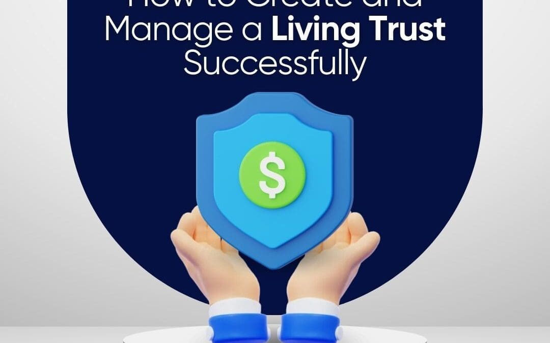 How to Create and Manage a Trust Successfully