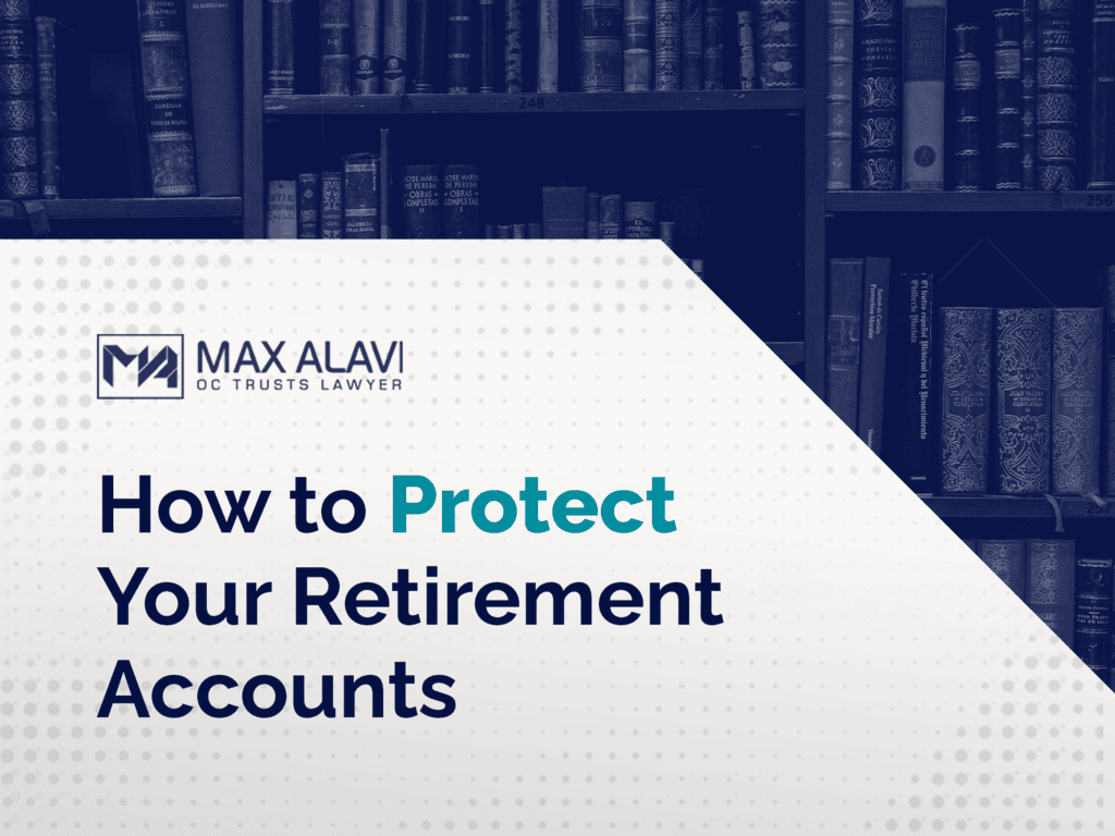 How to Protect Your Retirement Accounts